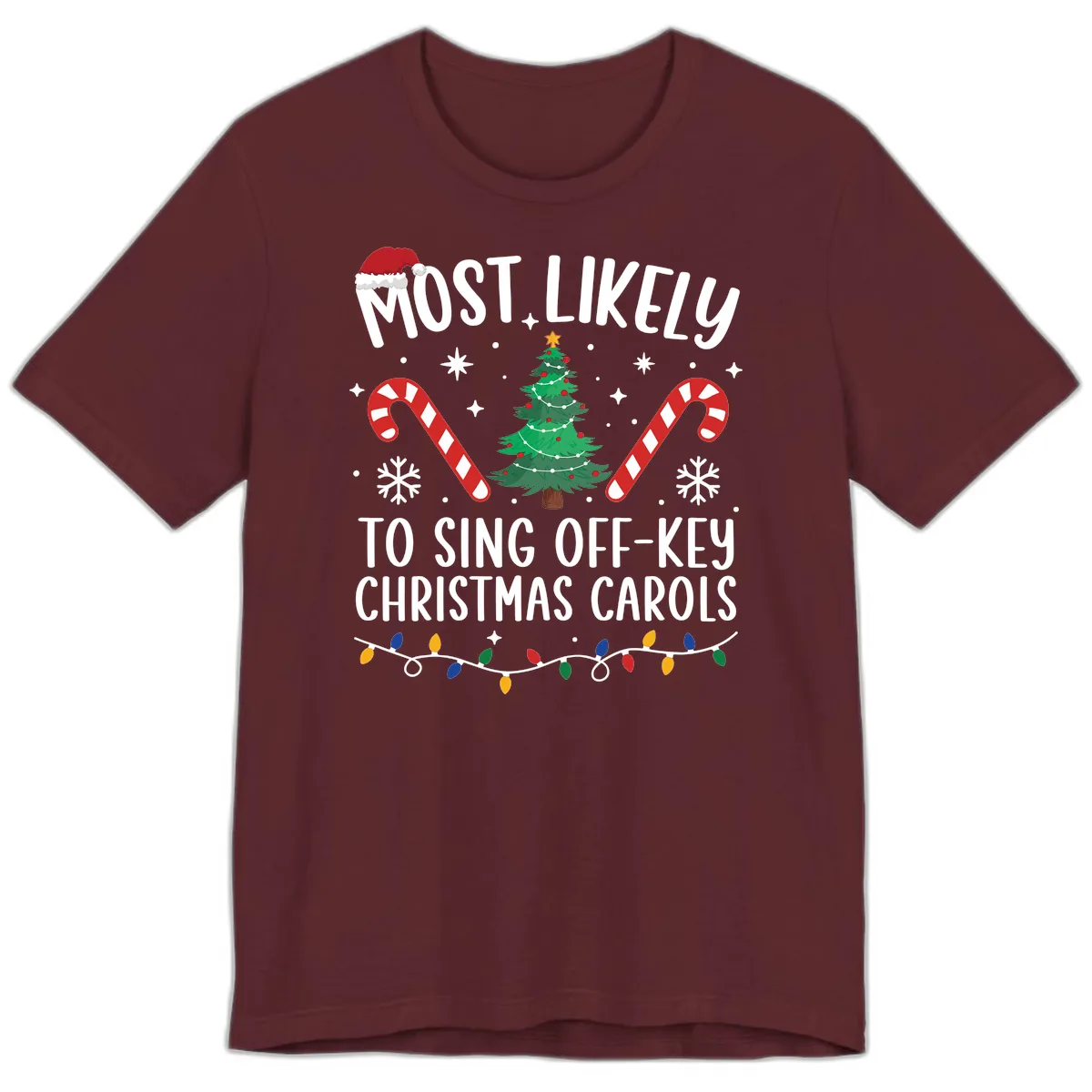 Most Likely To Sing Off-Key Christmas Carols Premium T-Shirt in Maroon