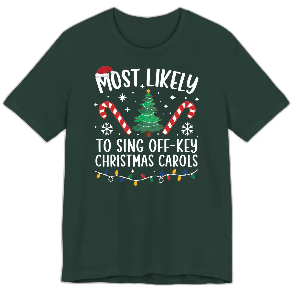 Most Likely To Sing Off-Key Christmas Carols Premium T-Shirt in Forest