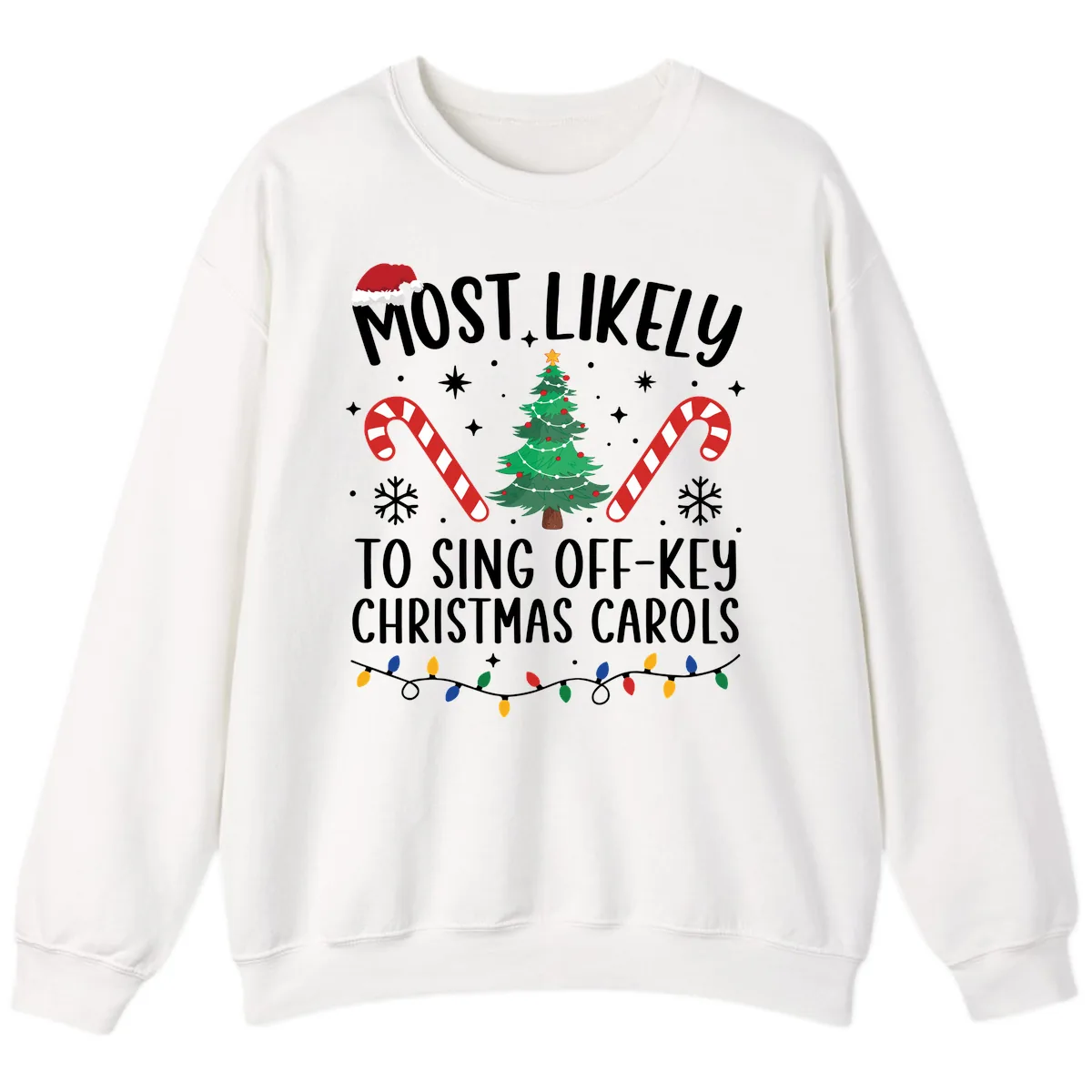 Most Likely To Sing Off-Key Christmas Carols Sweatshirt in White