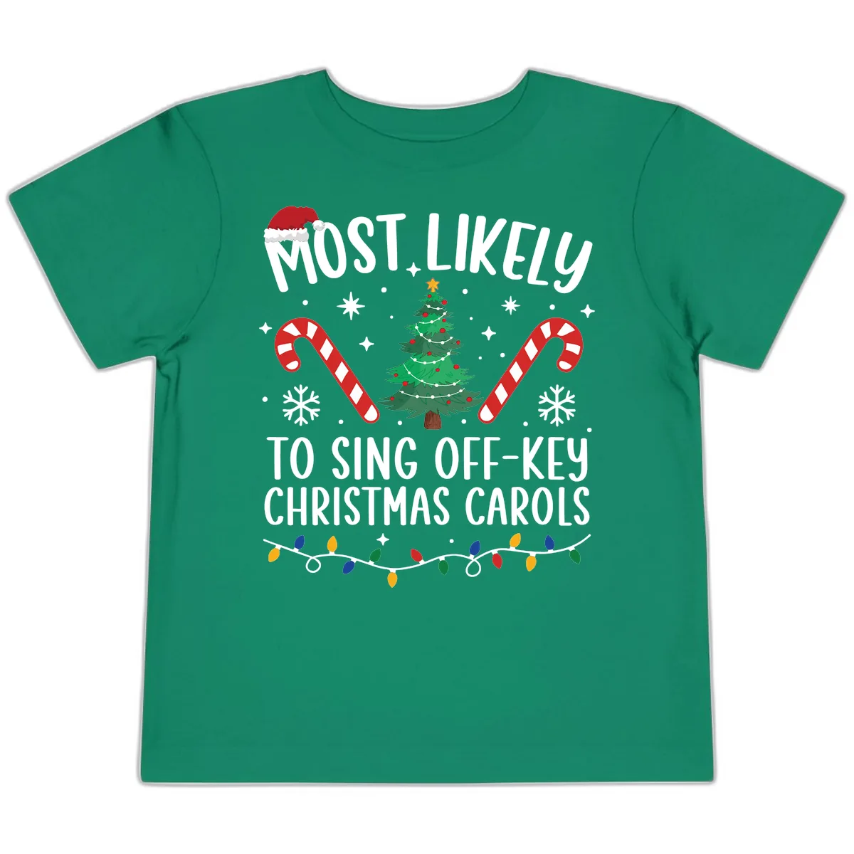 Most Likely To Sing Off-Key Christmas Carols Toddler T-Shirt in Kelly