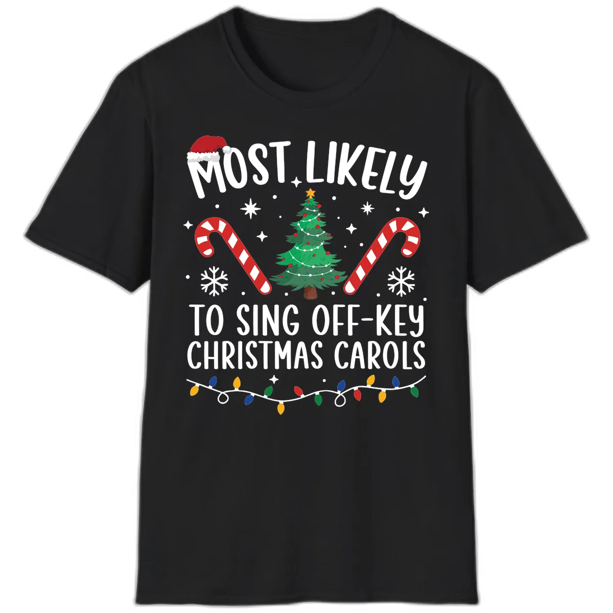 Most Likely To Sing Off-Key Christmas Carols T-Shirt in Black