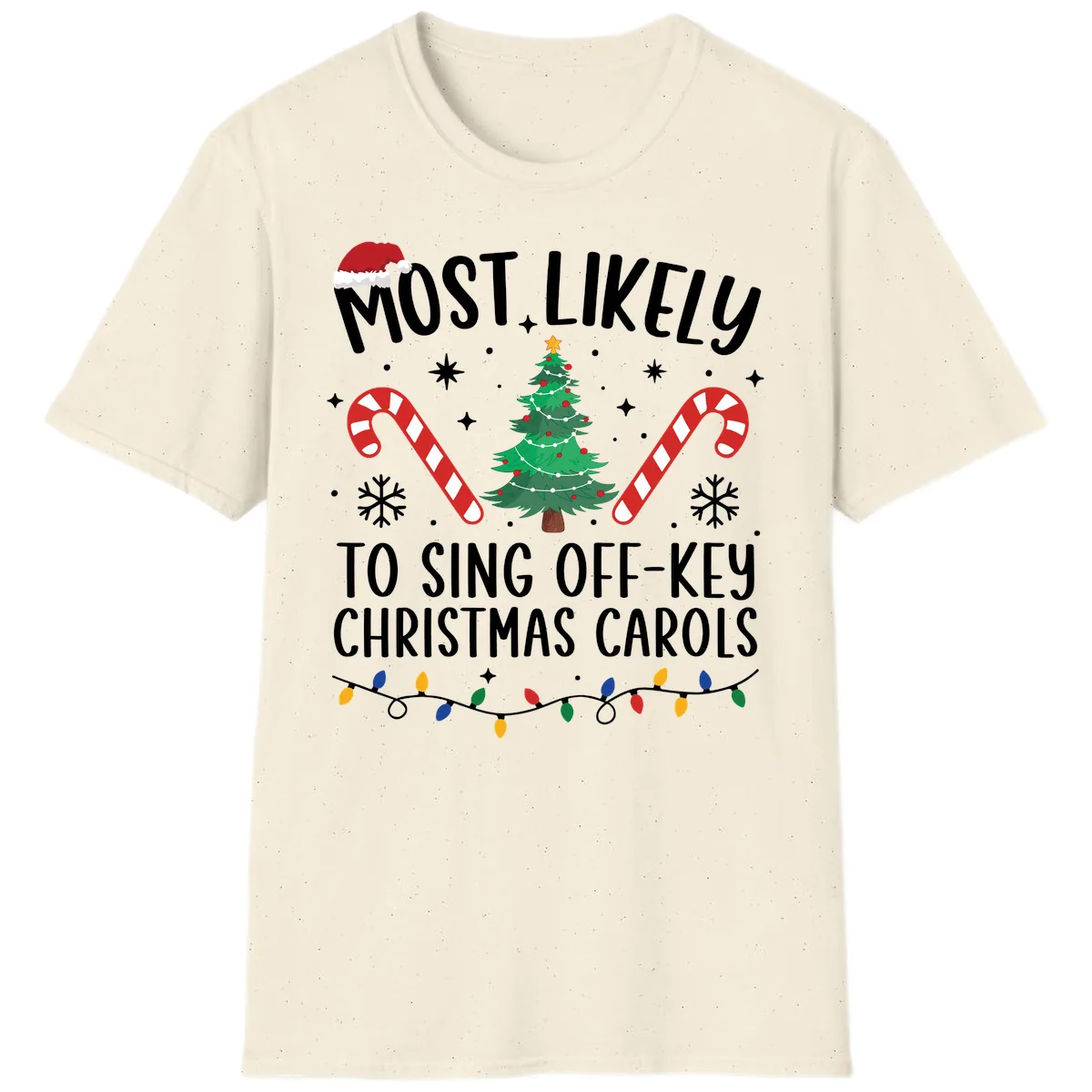 Most Likely To Sing Off-Key Christmas Carols T-Shirt in Natural