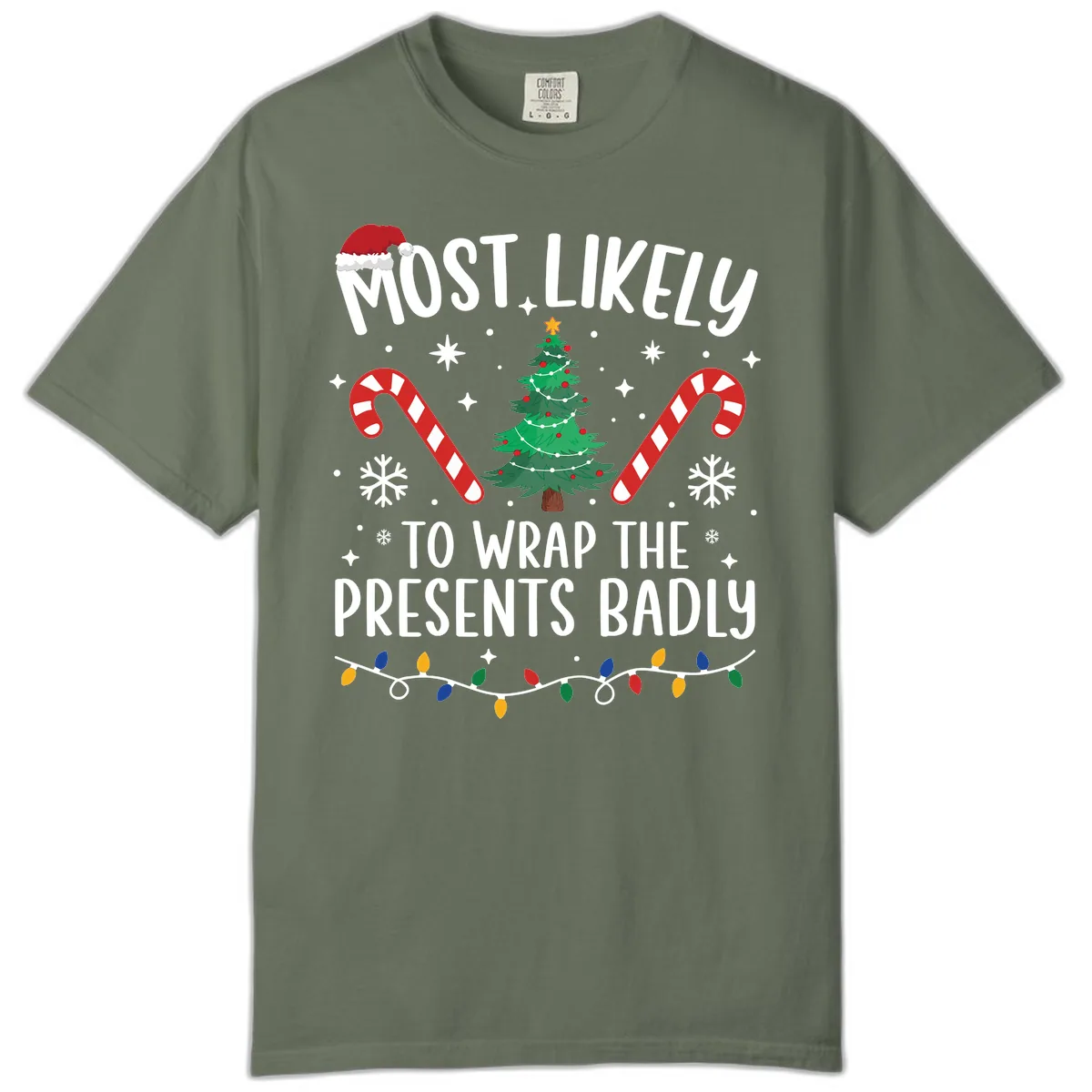 Most Likely To Wrap Presents Badly Comfort Color in Moss