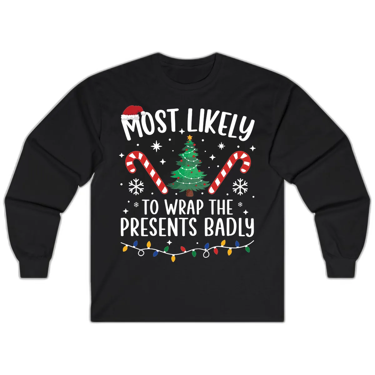 Most Likely To Wrap Presents Badly Long Sleeve in Black