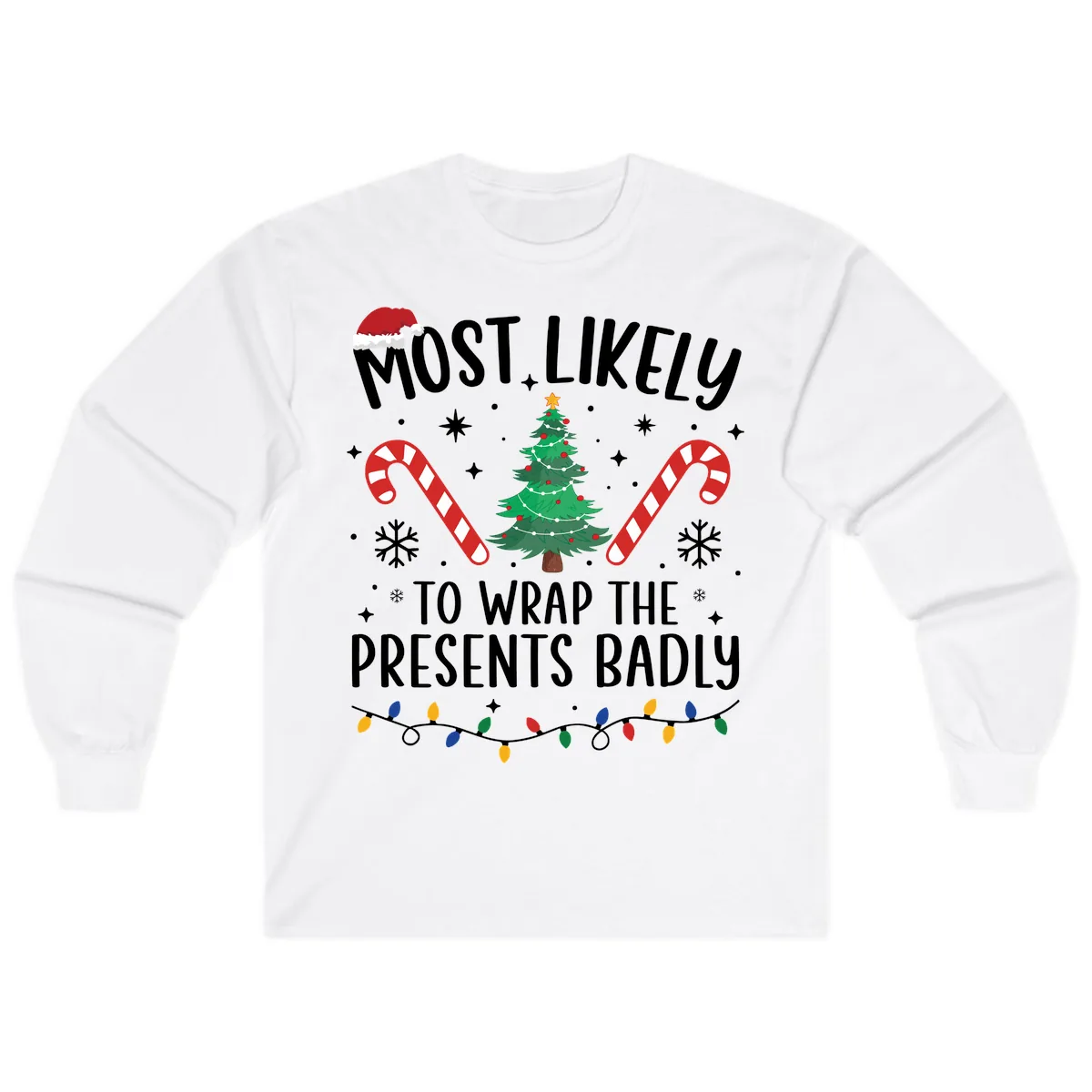 Most Likely To Wrap Presents Badly Long Sleeve in White
