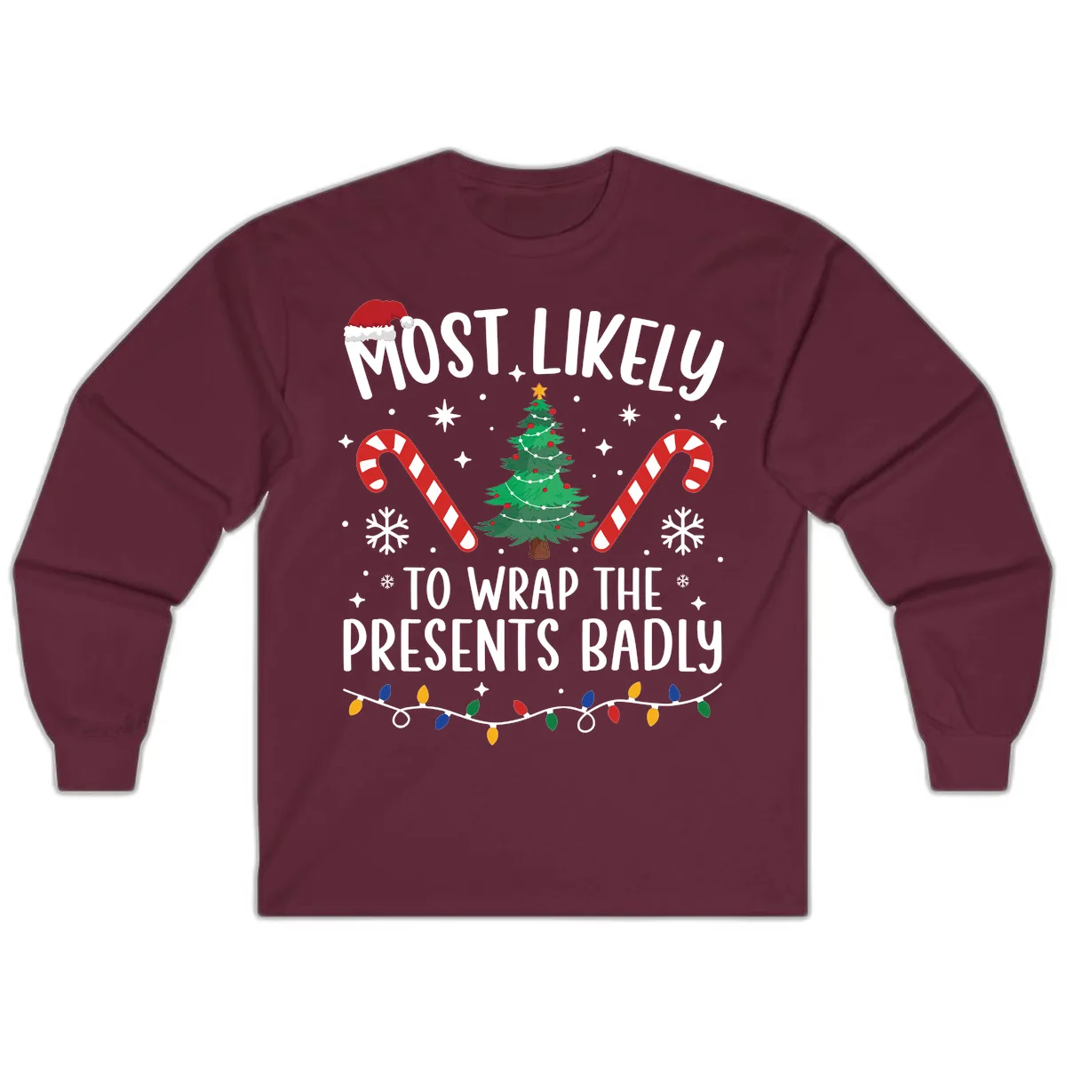 Most Likely To Wrap Presents Badly Long Sleeve in Maroon