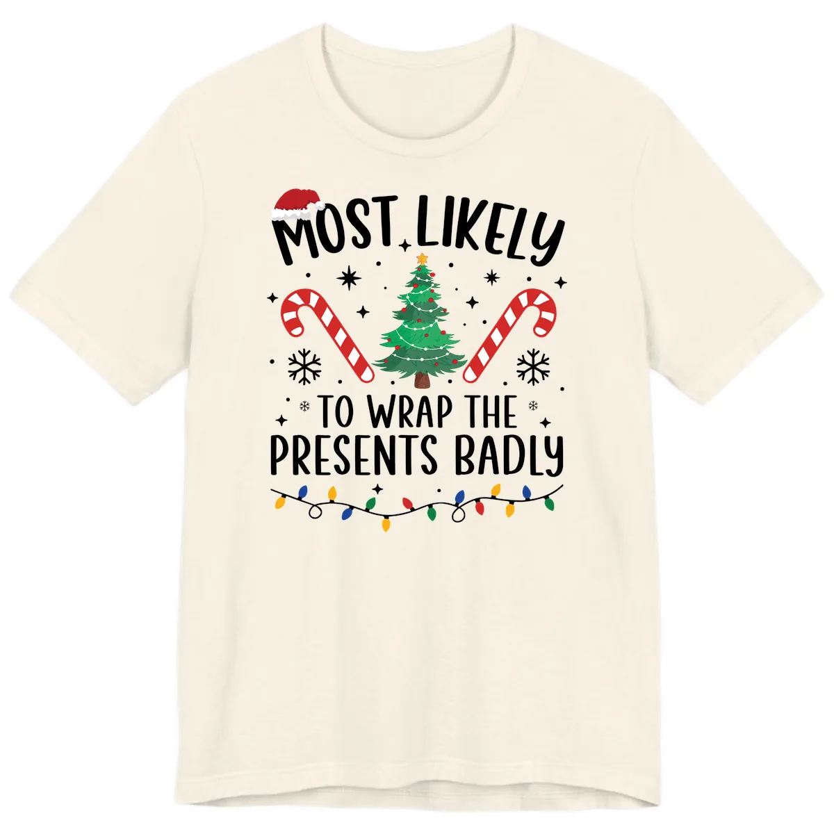 Most Likely To Wrap Presents Badly Premium T-Shirt in Natural