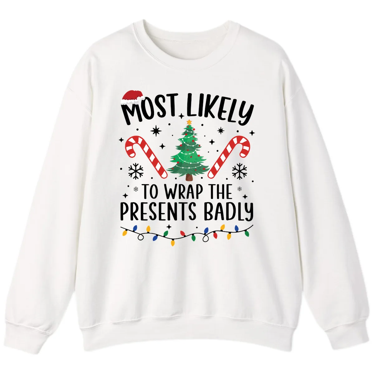 Most Likely To Wrap Presents Badly Sweatshirt in White
