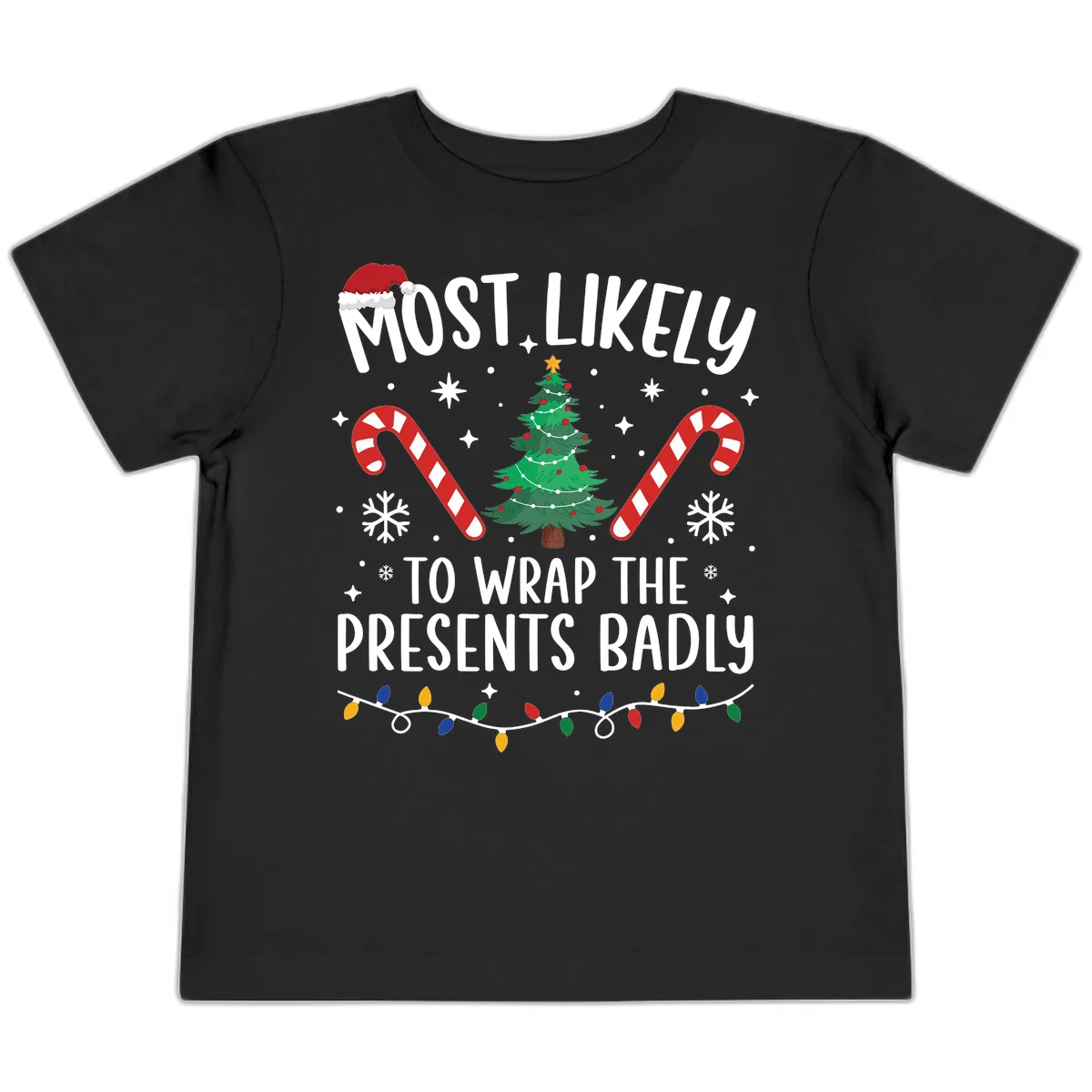 Most Likely To Wrap Presents Badly Toddler T-Shirt in Black