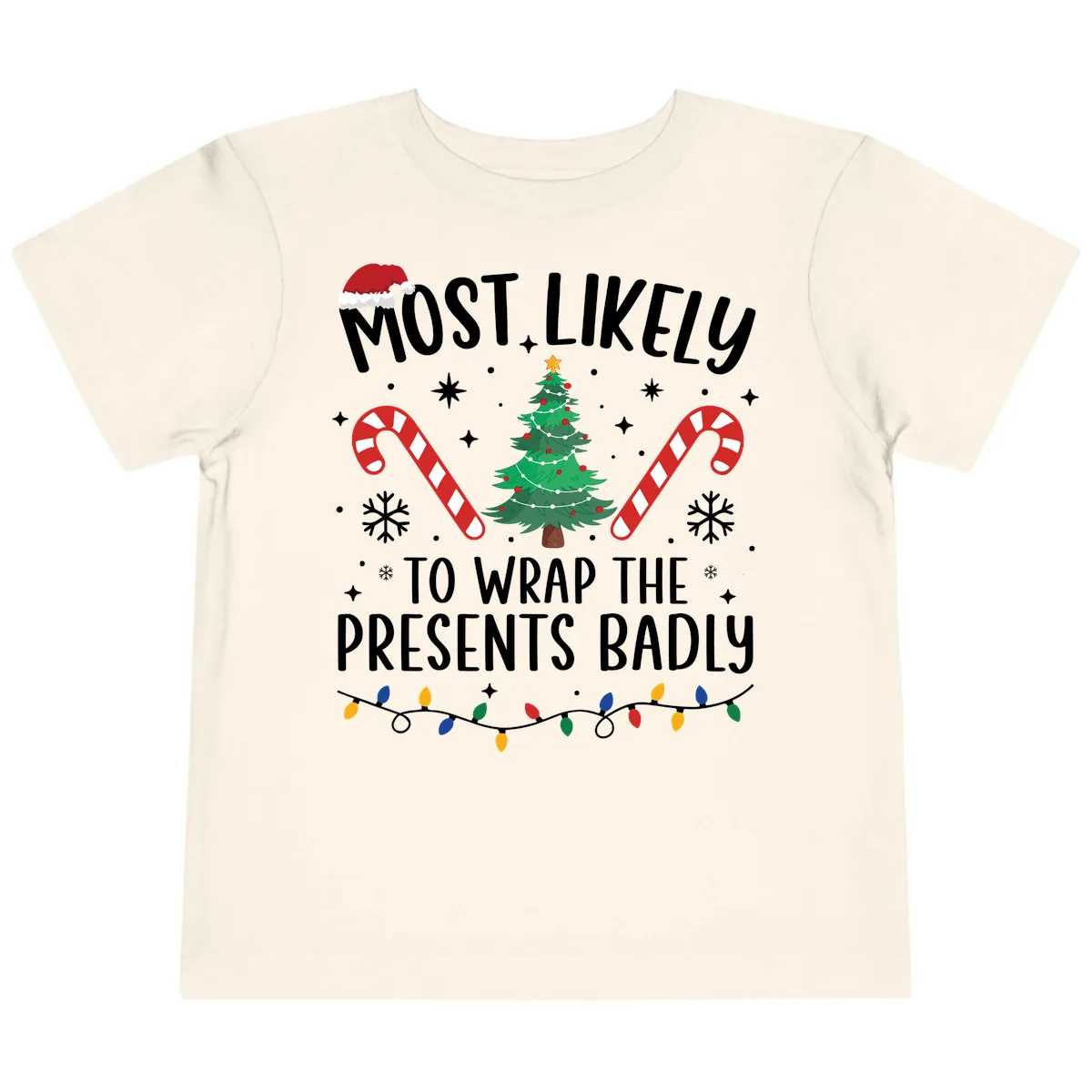 Most Likely To Wrap Presents Badly Toddler T-Shirt in Natural