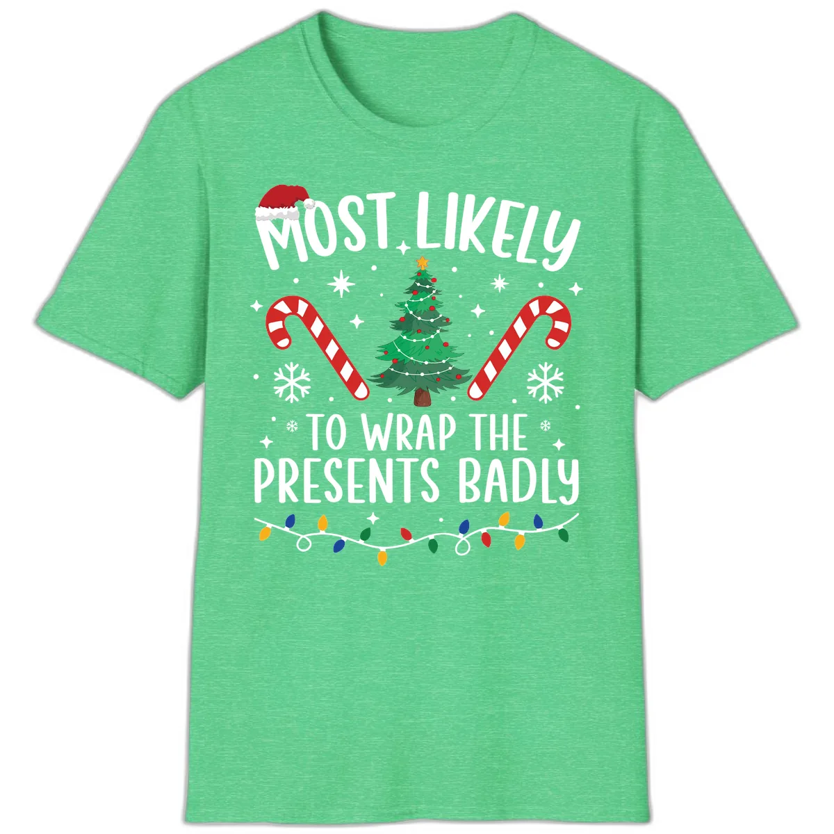 Most Likely To Wrap Presents Badly T-Shirt in Heather Irish Green
