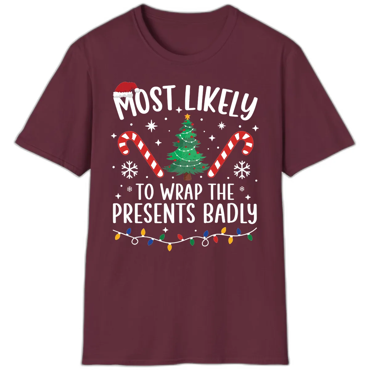 Most Likely To Wrap Presents Badly T-Shirt in Maroon