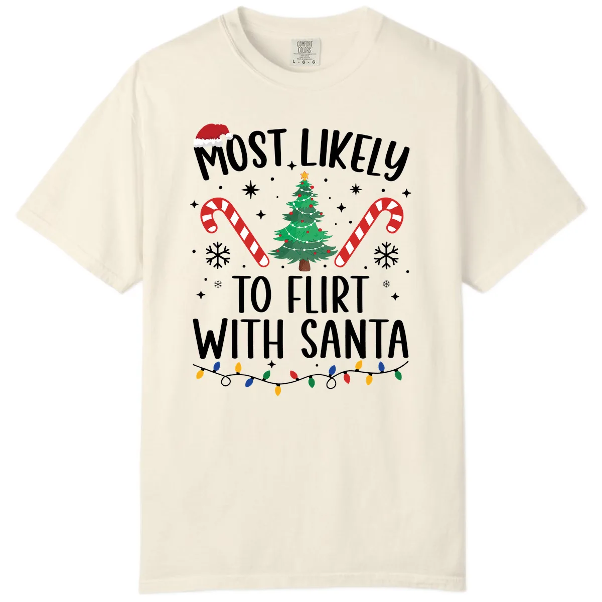 Most Likely To Flirt With Santa Comfort Color in Ivory