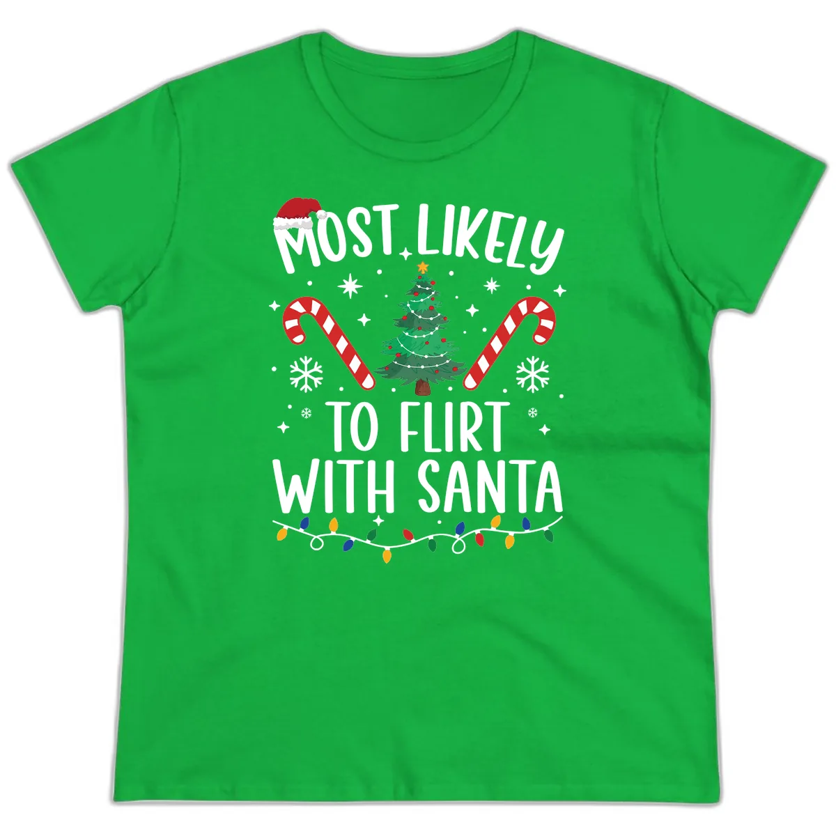 Most Likely To Flirt With Santa Ladies Tee in Irish Green