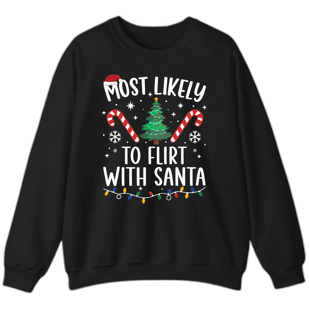 Most Likely To Flirt With Santa Sweatshirt in Black