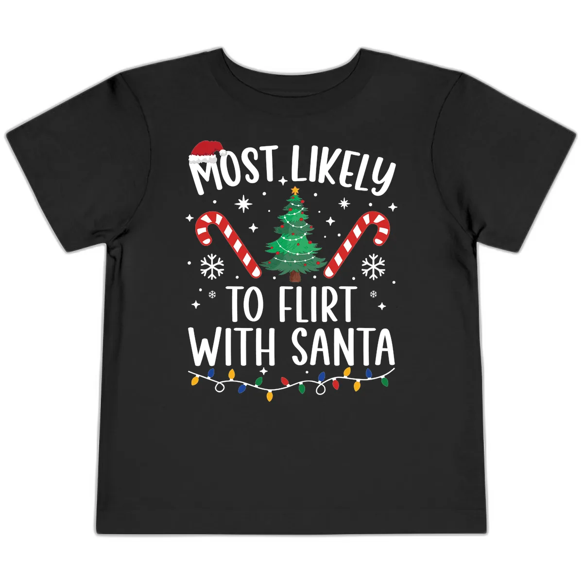 Most Likely To Flirt With Santa Toddler T-Shirt in Black