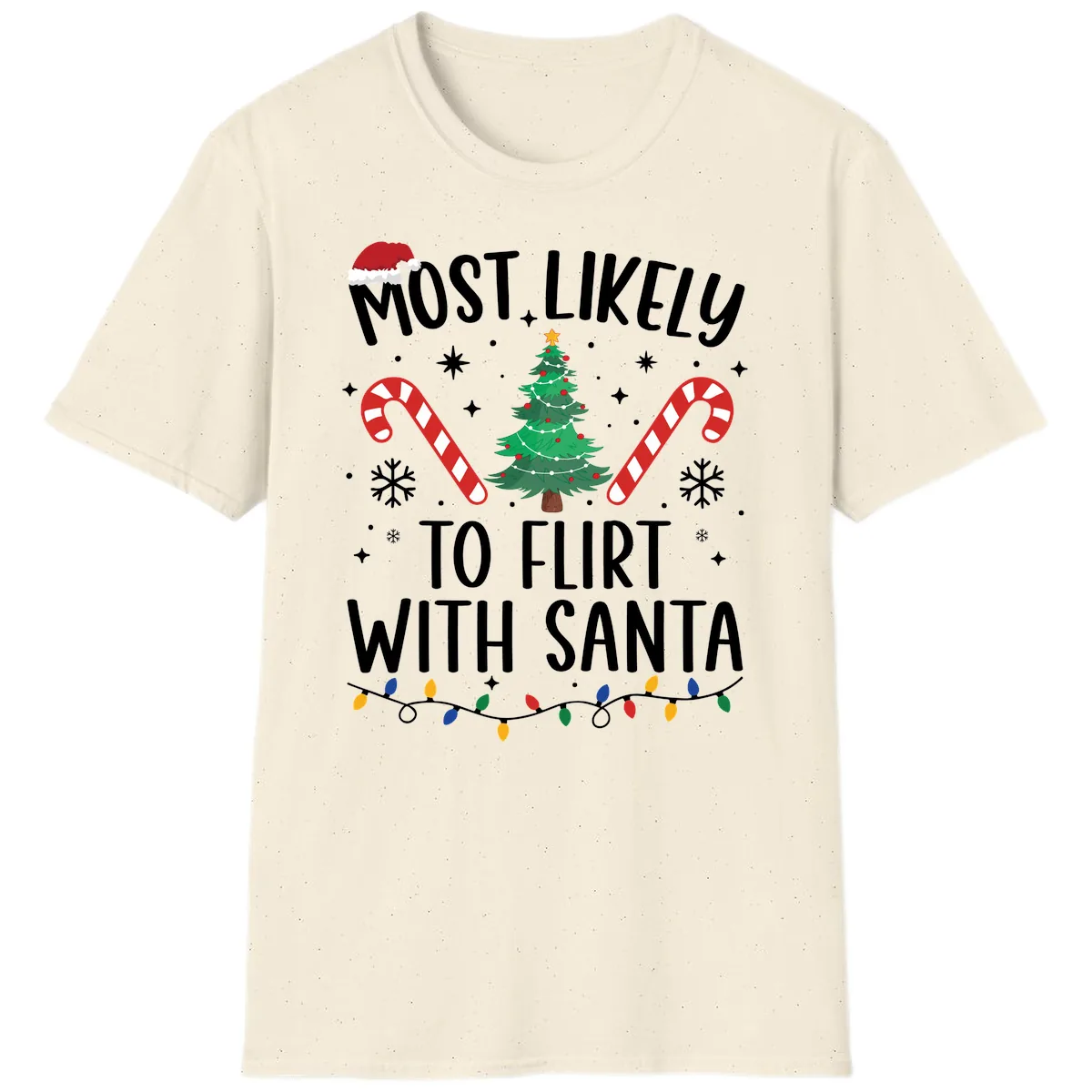 Most Likely To Flirt With Santa T-Shirt in Natural