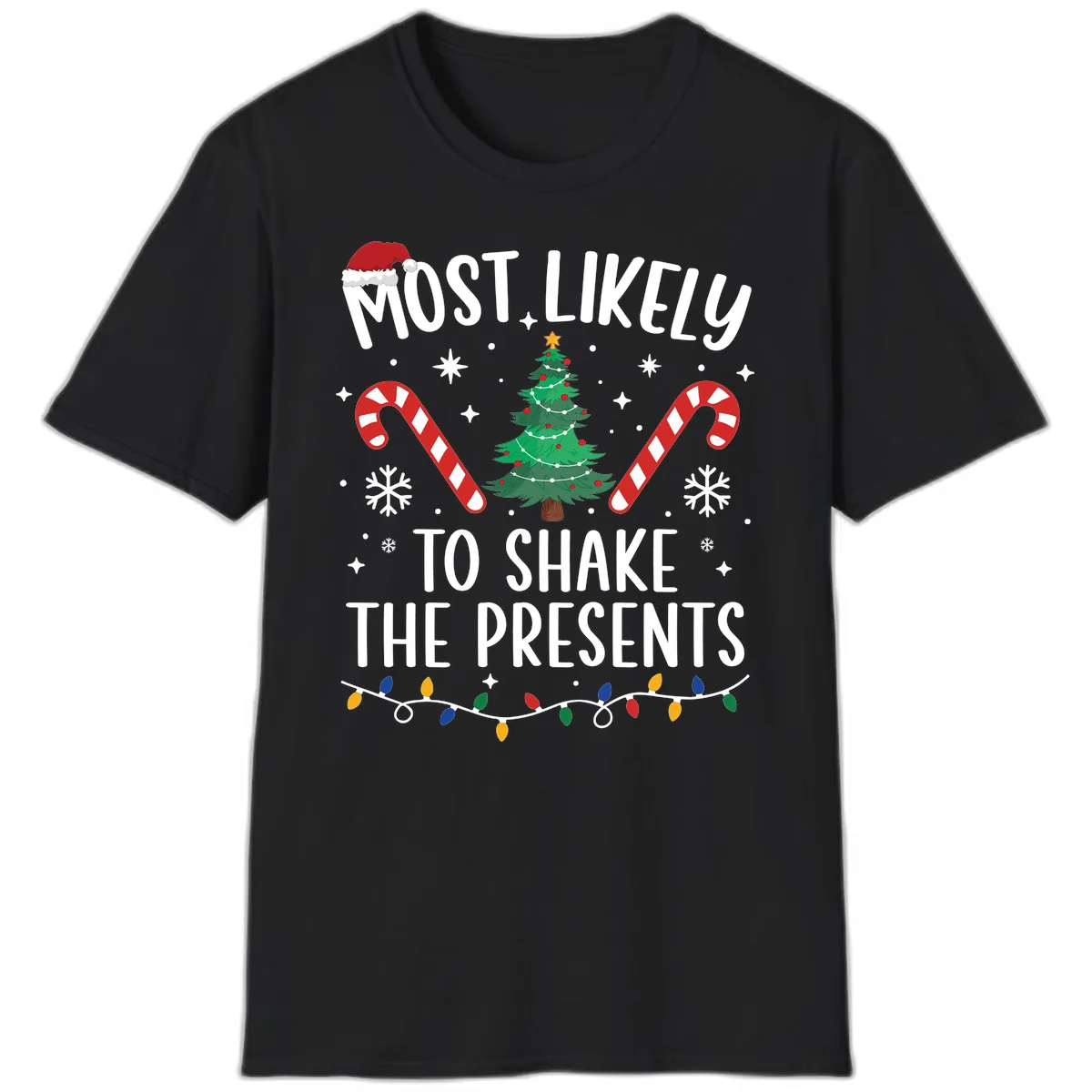 Most Likely To Shake The Presents Christmas Shirt T-Shirt in Black