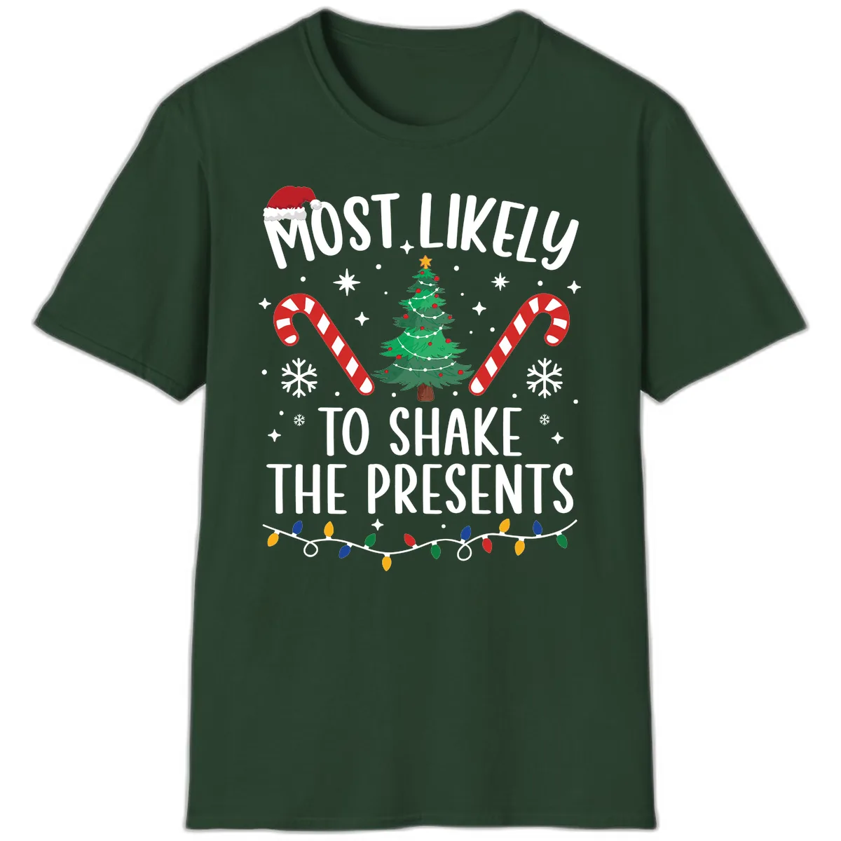 Most Likely To Shake The Presents Christmas Shirt T-Shirt in Forest Green
