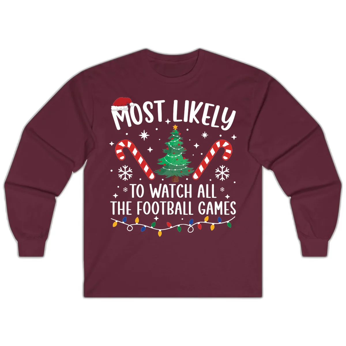 Most Likely To Watch Football Christmas Long Sleeve in Maroon