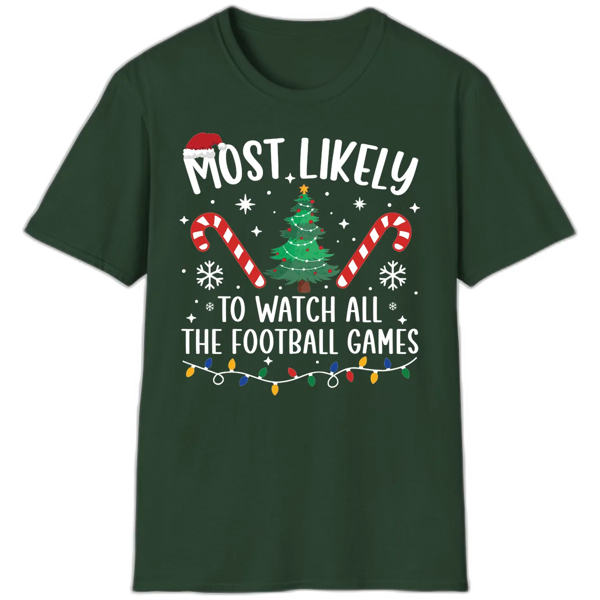 Most Likely To Watch Football Christmas T-Shirt in Forest Green