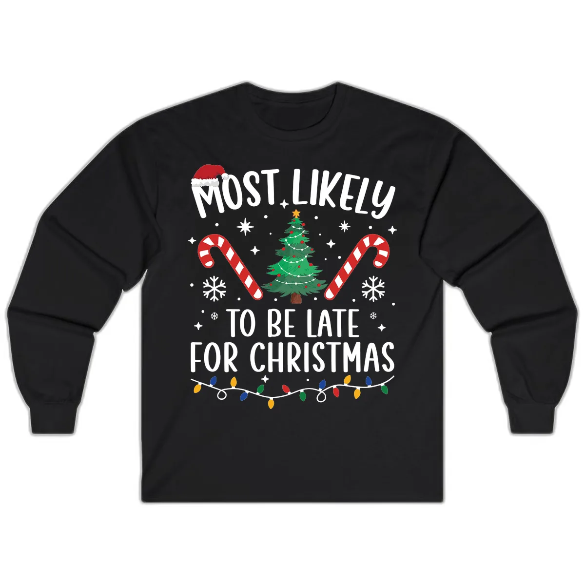 Most Likely To Be Late For Christmas Long Sleeve in Black