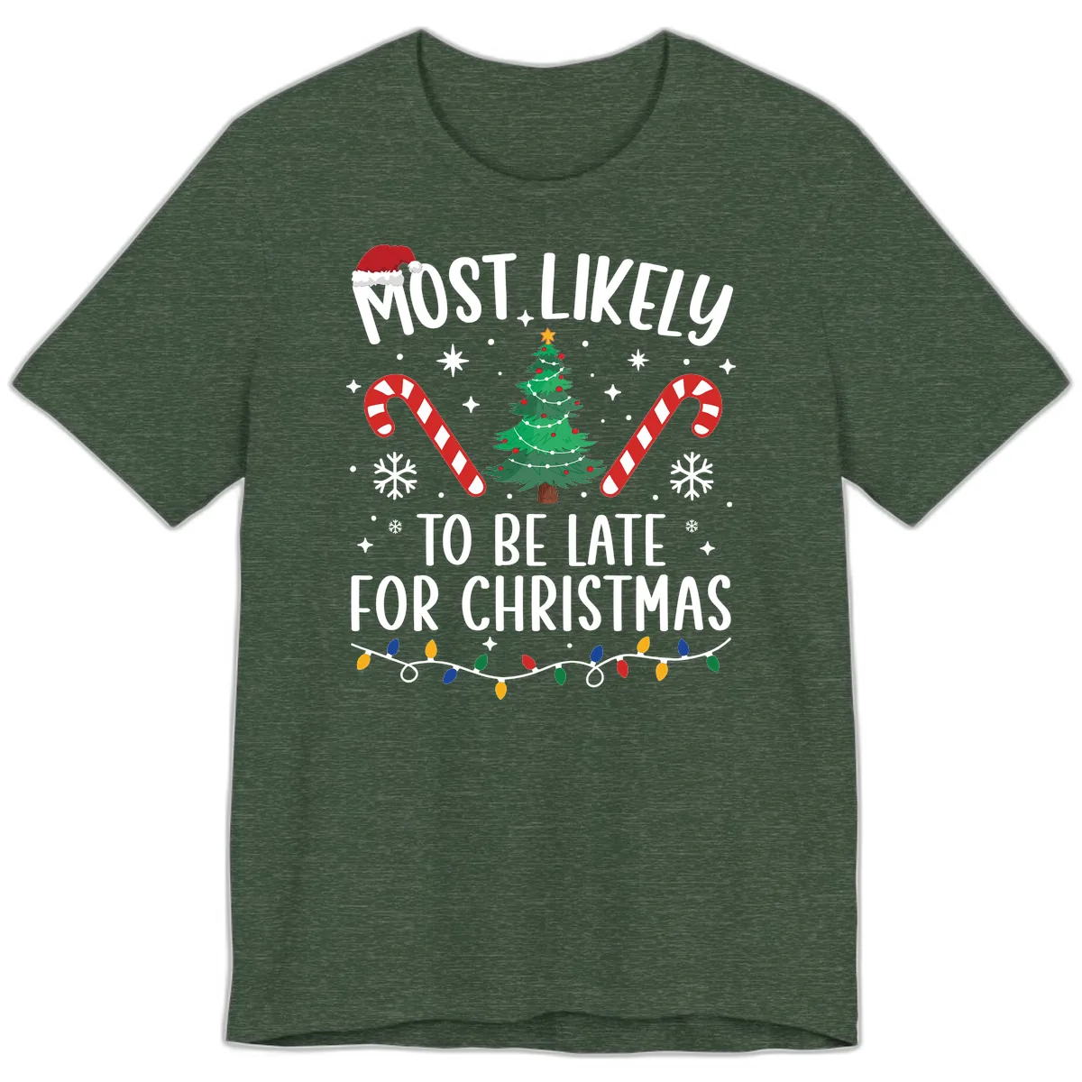 Most Likely To Be Late For Christmas Premium T-Shirt in Heather Forest