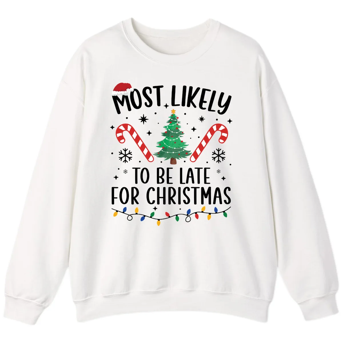 Most Likely To Be Late For Christmas Sweatshirt in White