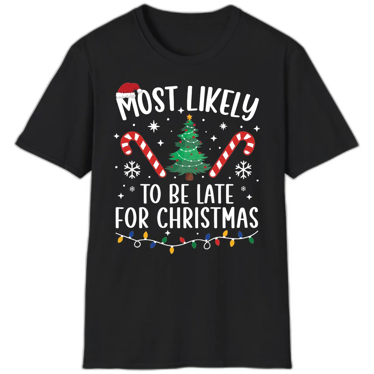Most Likely To Be Late For Christmas T-Shirt in Black