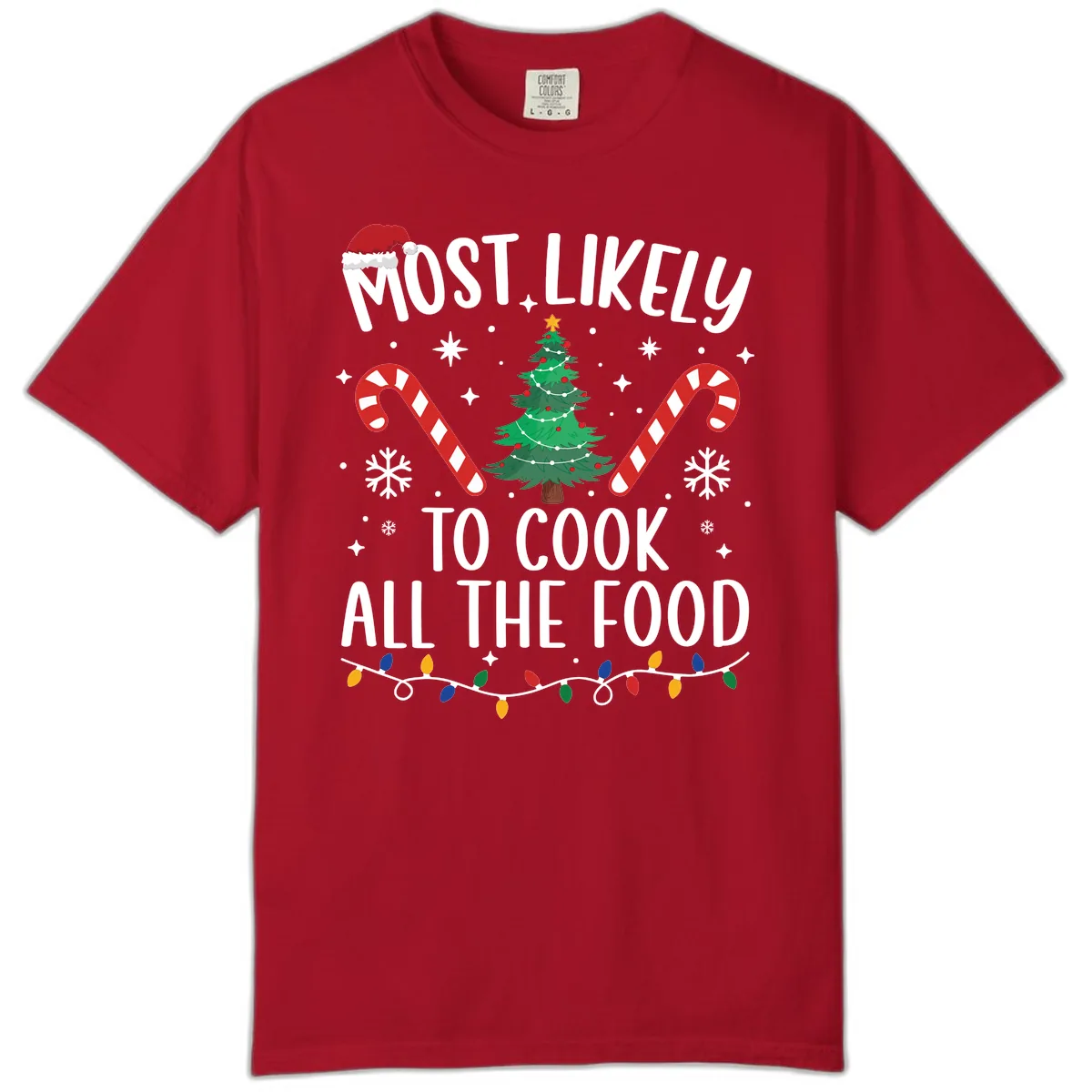 Most Likely To Cook All The Food Christmas Comfort Color in Red