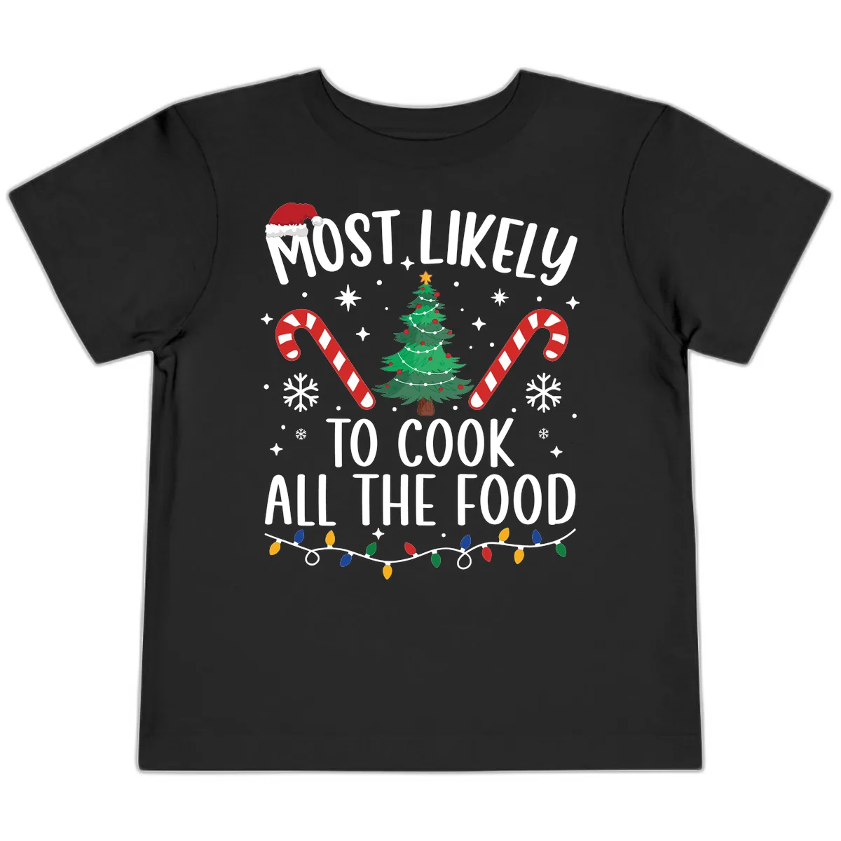 Most Likely To Cook All The Food Christmas Toddler T-Shirt in Black