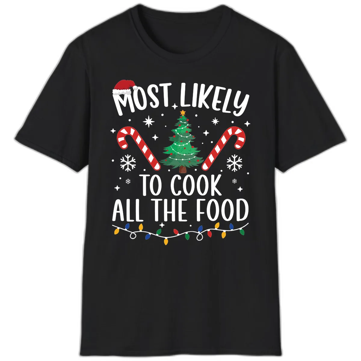 Most Likely To Cook All The Food Christmas T-Shirt in Black