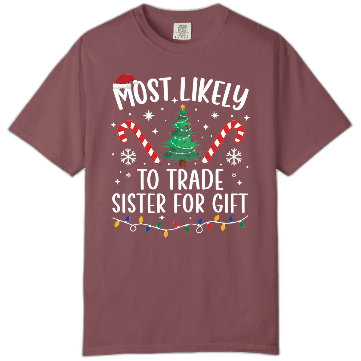 Most Likely To Trade Sister For Gift Comfort Color in Brick
