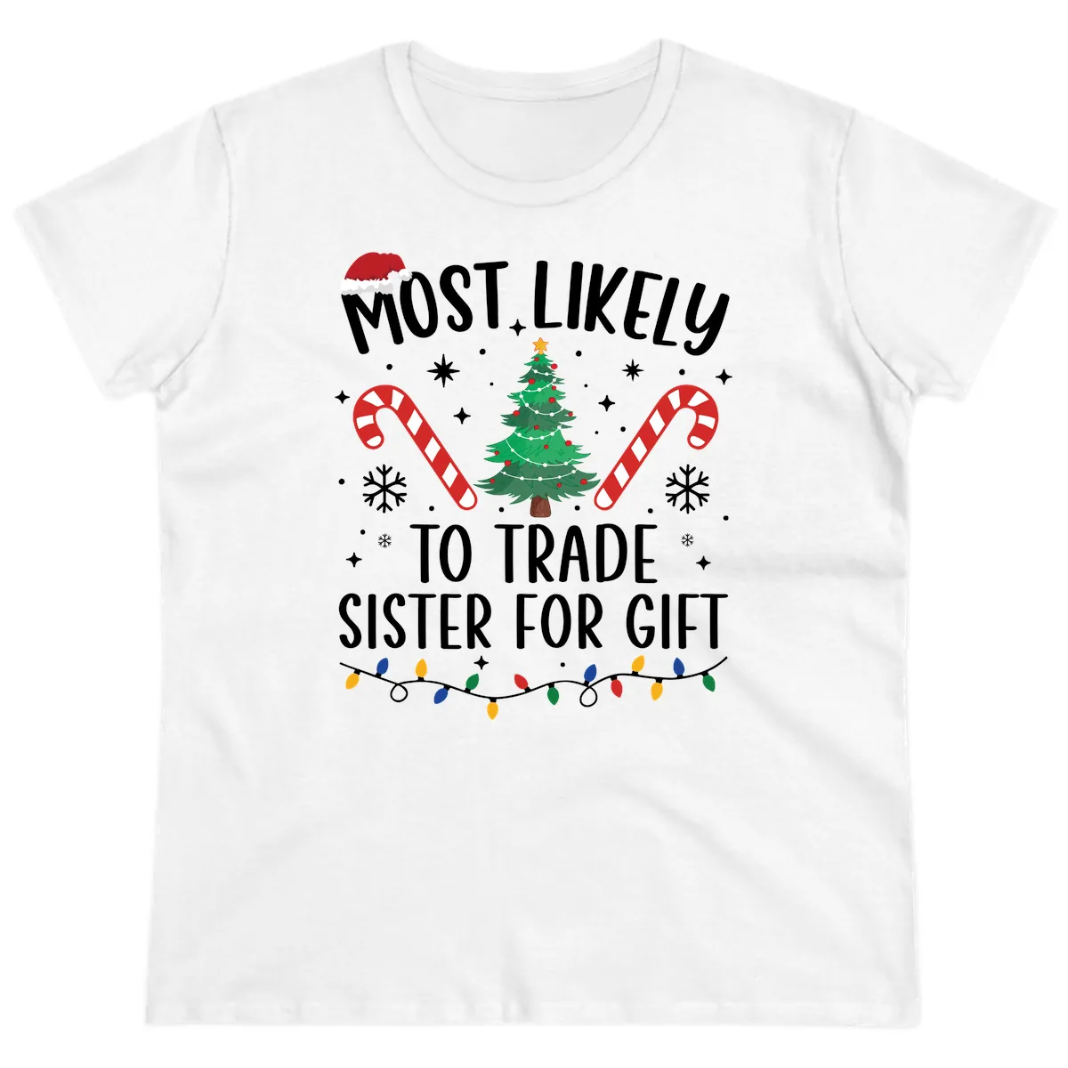 Most Likely To Trade Sister For Gift Ladies Tee in White