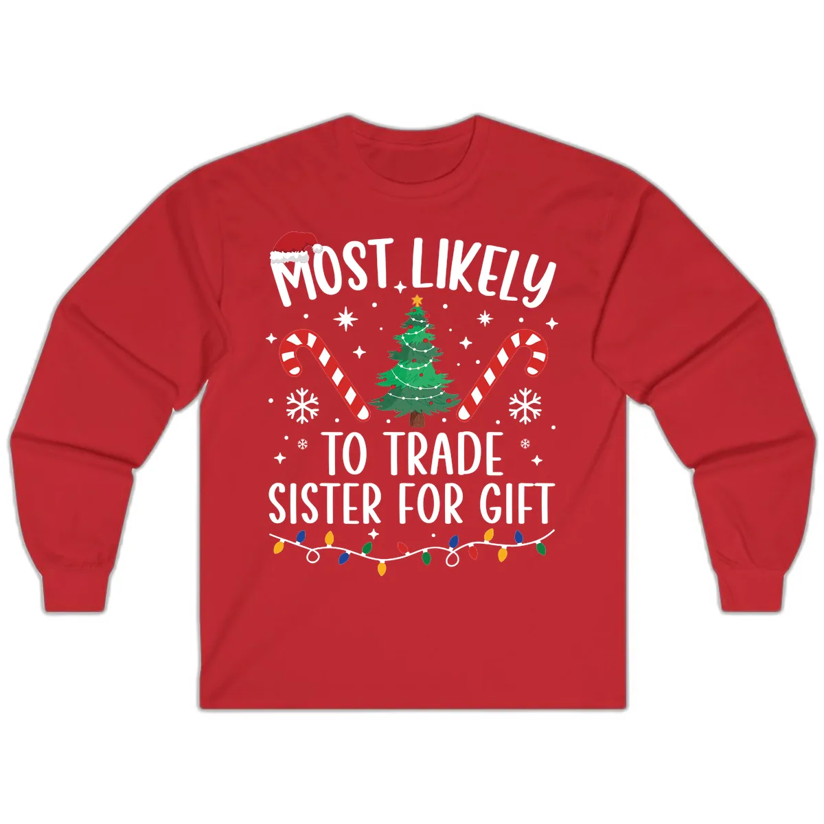 Most Likely To Trade Sister For Gift Long Sleeve in Red
