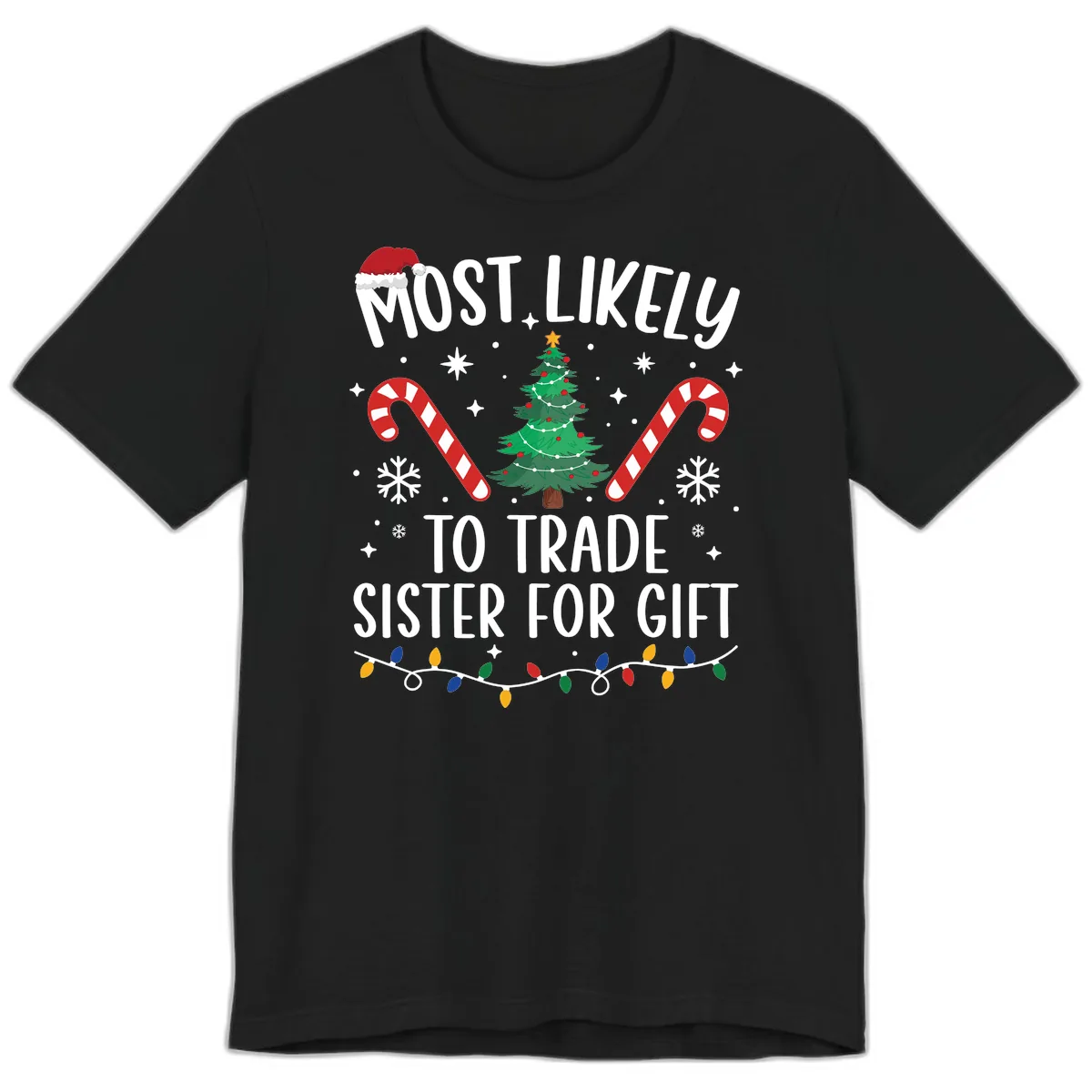 Most Likely To Trade Sister For Gift Premium T-Shirt in Black