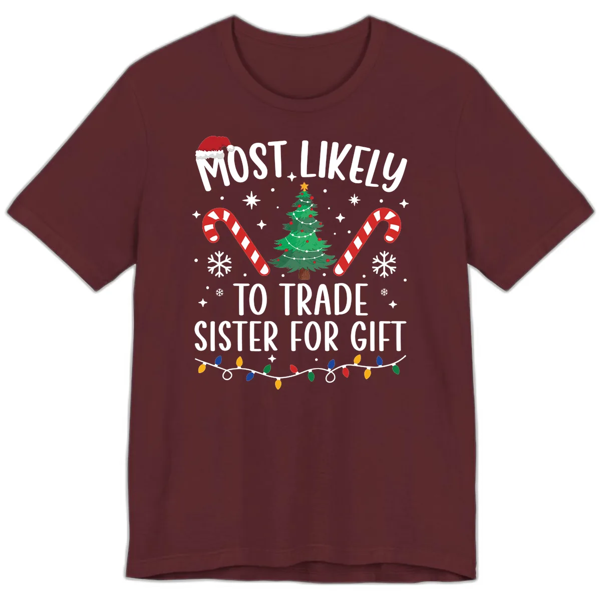 Most Likely To Trade Sister For Gift Premium T-Shirt in Maroon
