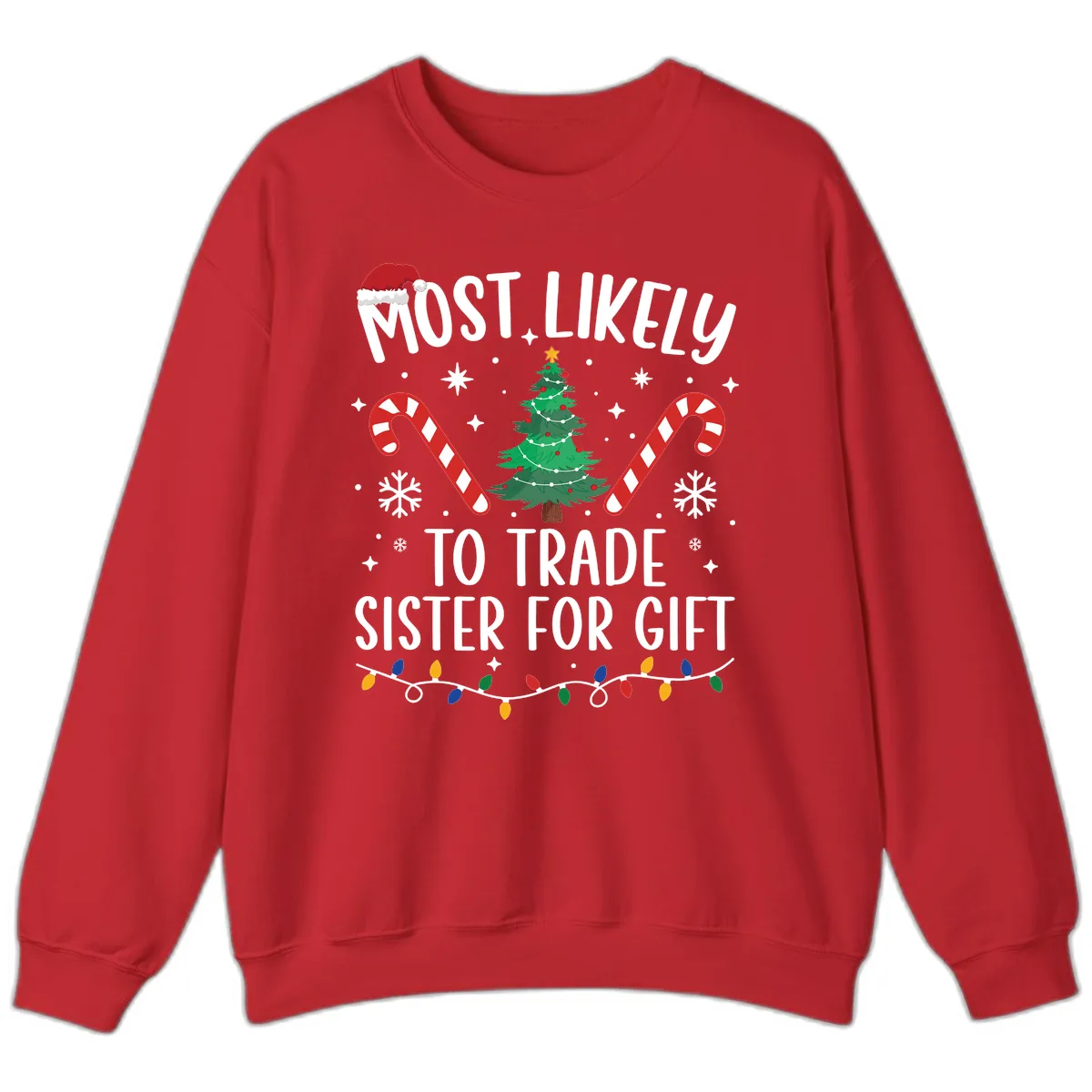 Most Likely To Trade Sister For Gift Sweatshirt in Red