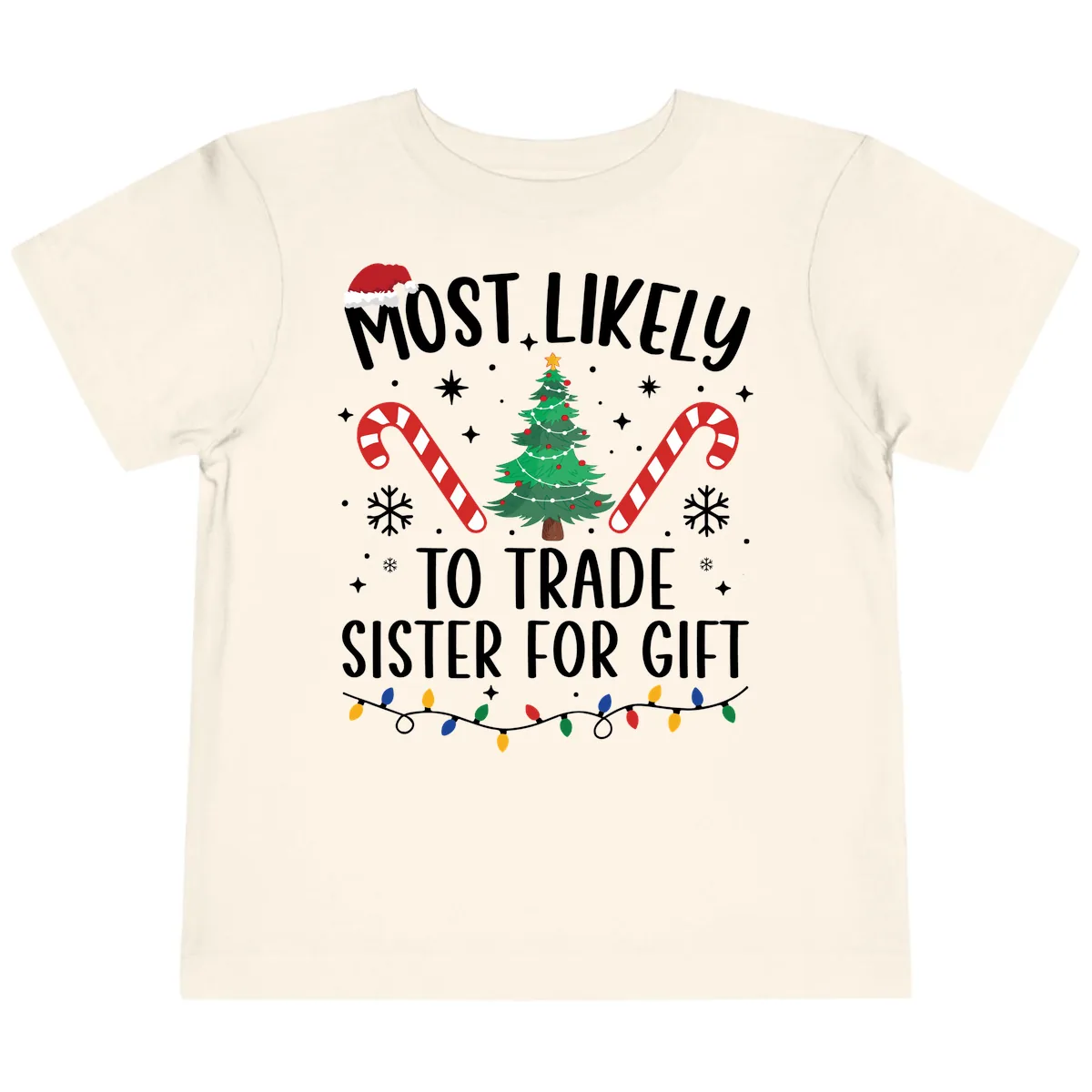 Most Likely To Trade Sister For Gift Toddler T-Shirt in Natural