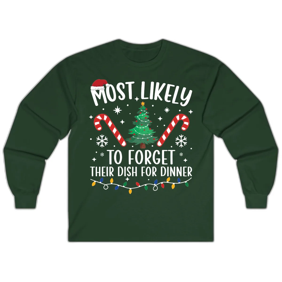 Most Likely To Forget Their Dish Long Sleeve in Forest Green