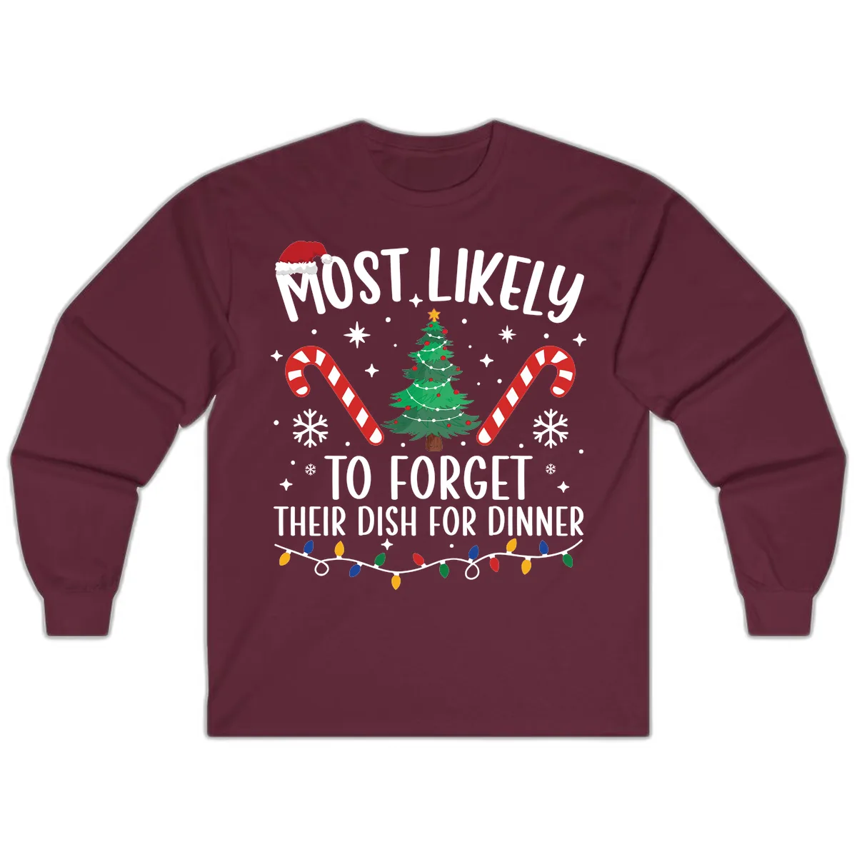 Most Likely To Forget Their Dish Long Sleeve in Maroon