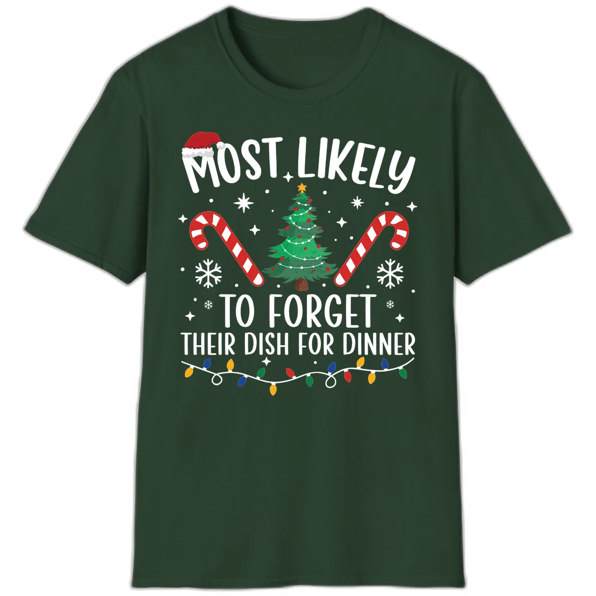 Most Likely To Forget Their Dish T-Shirt in Forest Green