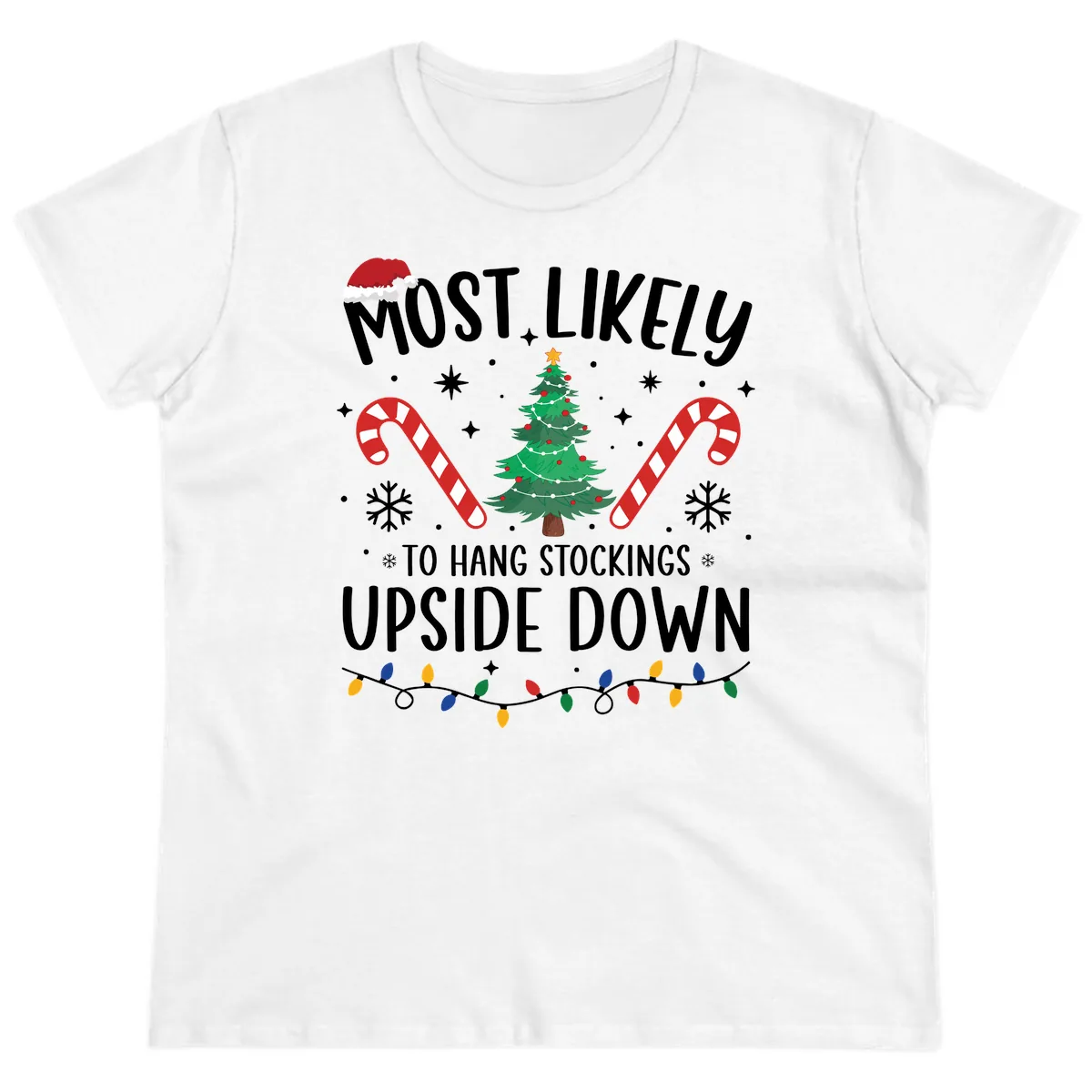 Most Likely To Hang Stockings Upside Down Ladies Tee in White