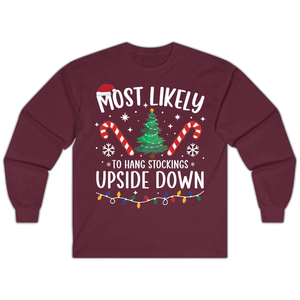 Most Likely To Hang Stockings Upside Down Long Sleeve in Maroon