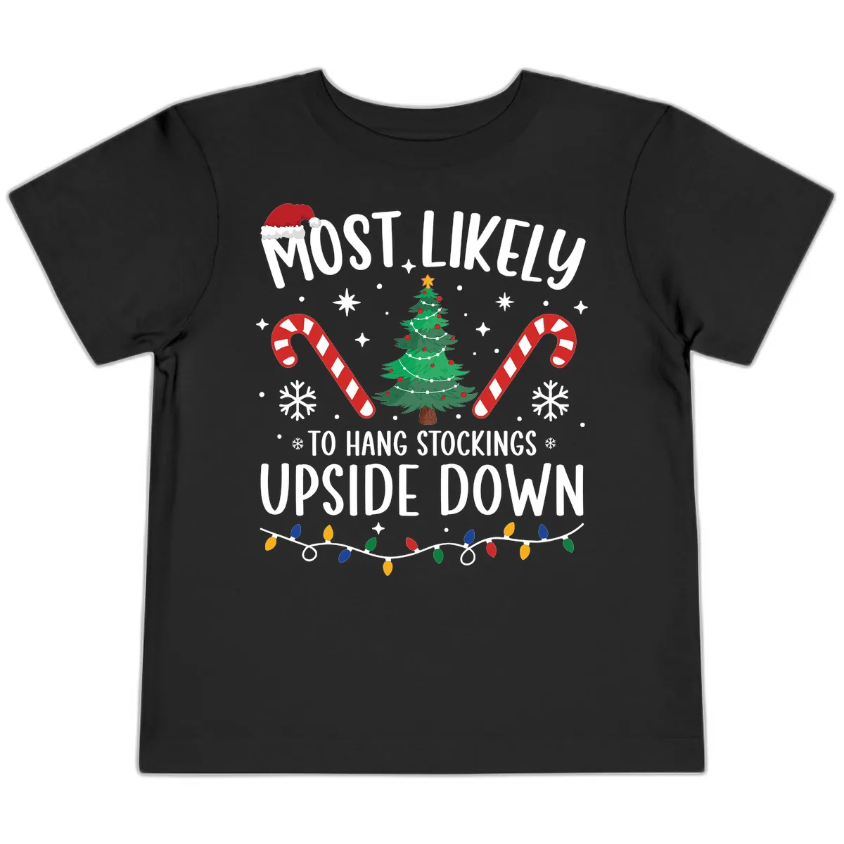 Most Likely To Hang Stockings Upside Down Toddler T-Shirt in Black