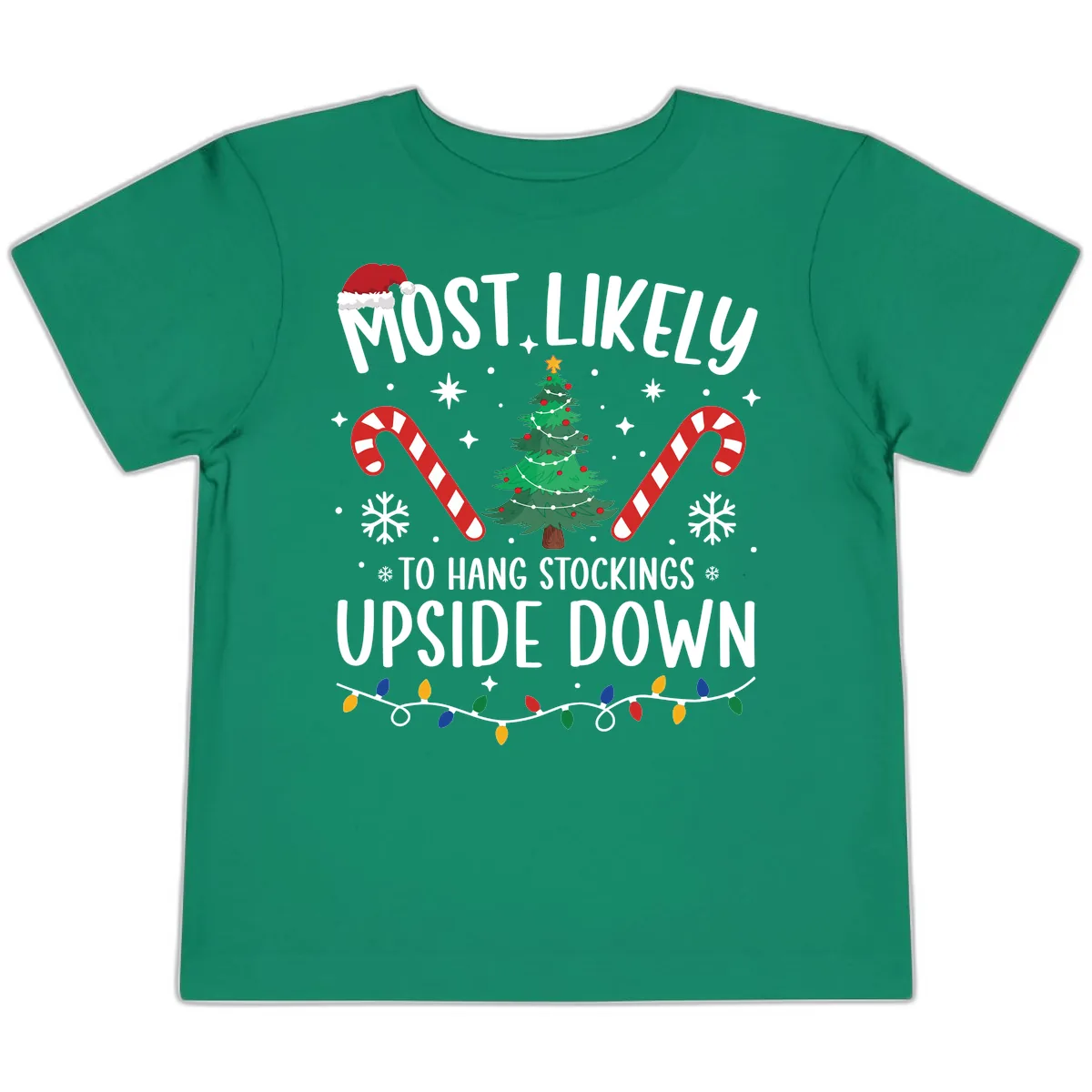 Most Likely To Hang Stockings Upside Down Toddler T-Shirt in Kelly