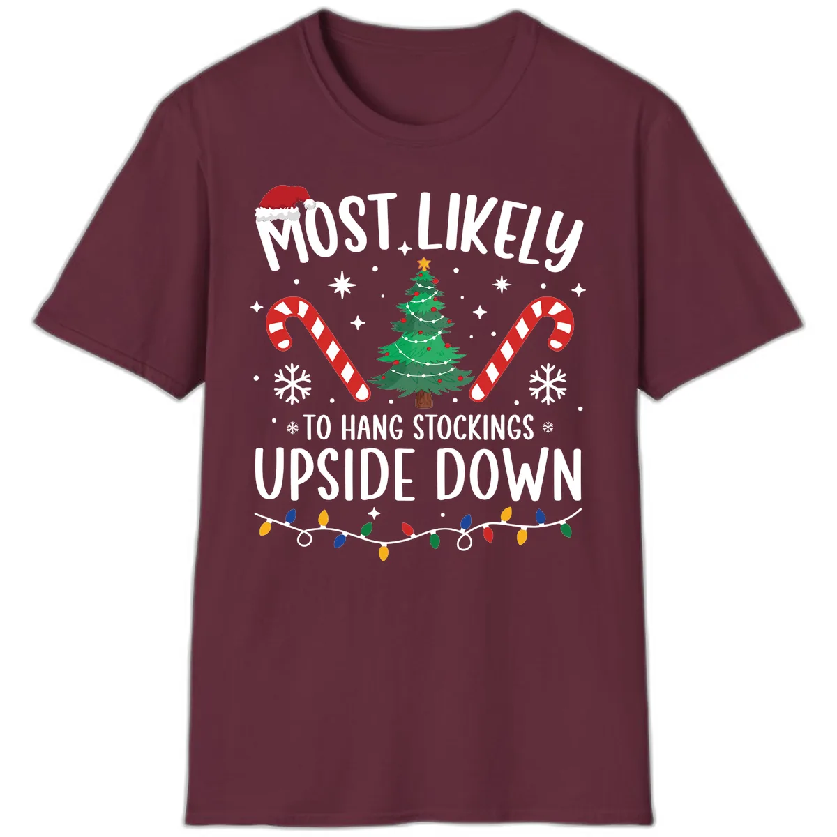 Most Likely To Hang Stockings Upside Down T-Shirt in Maroon
