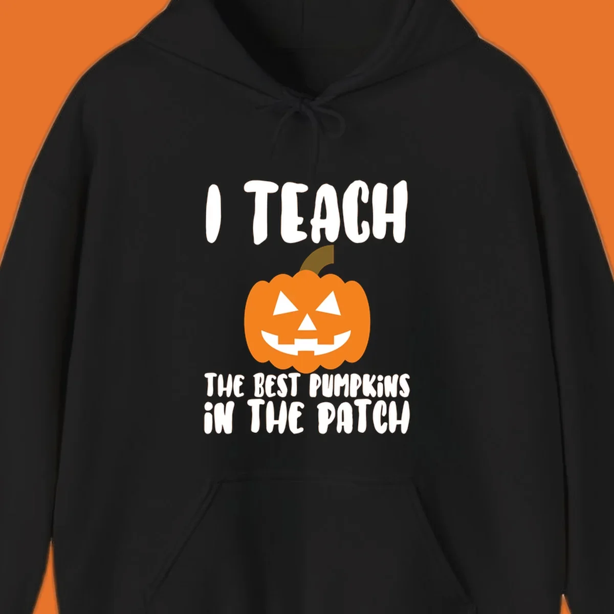 Teacher pumpkin patch design with text 'I TEACH THE BEST PUMPKINS IN THE PATCH'.