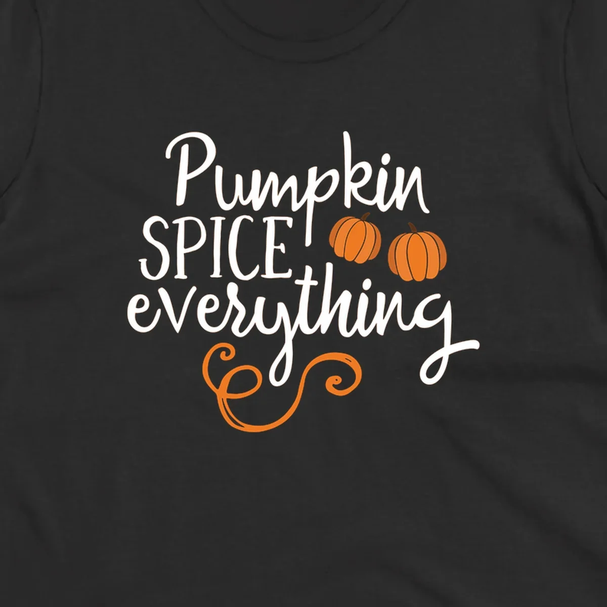 Pumpkin spice everything text and graphics design for fall.