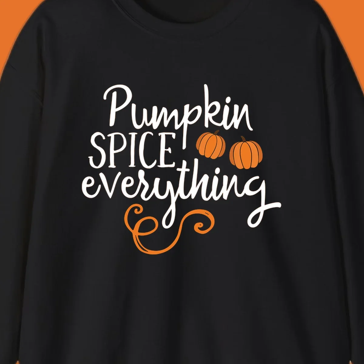 Pumpkin spice everything text and graphics design for fall.